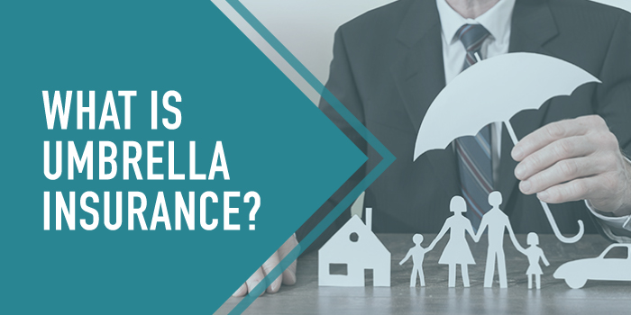 What is Umbrella Insurance? - Gaspar Insurance Services